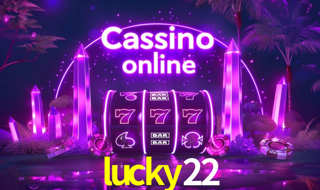 lucky22 - cassino ao vivo